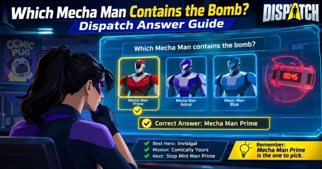 Which Mecha Man Contains the Bomb? Dispatch Answer Guide